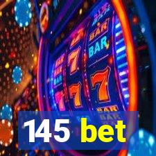 145 bet